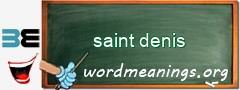 WordMeaning blackboard for saint denis